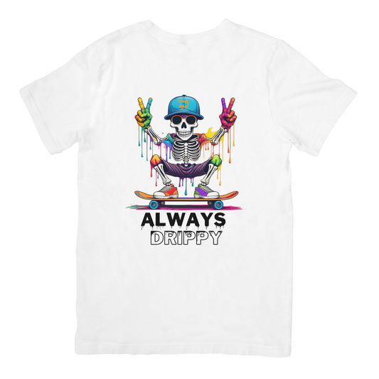 Always Drippy T-Shirt